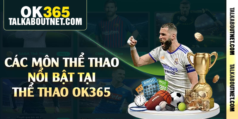 Các môn thể thao nổi bật tại thể thao Ok365