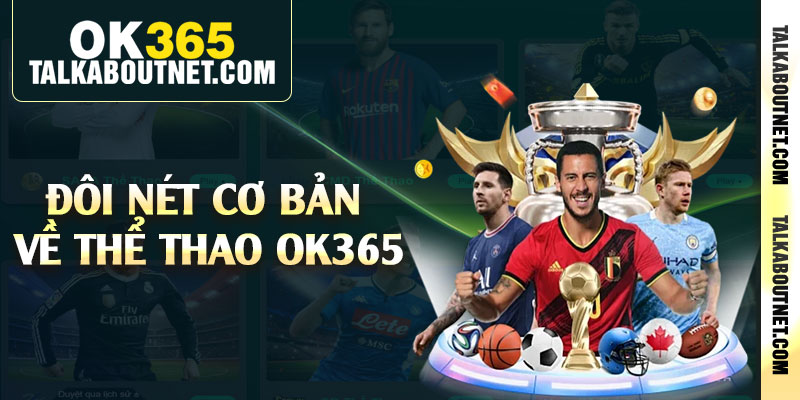 Đôi nét cơ bản về thể thao Ok365