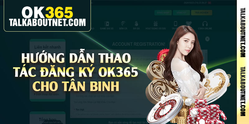Hướng dẫn thao tác đăng ký Ok365 cho tân binh Hướng dẫn thao tác đăng ký Ok365 cho tân binh