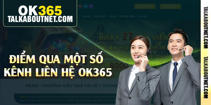 Điểm qua một số kênh liên hệ Ok365 