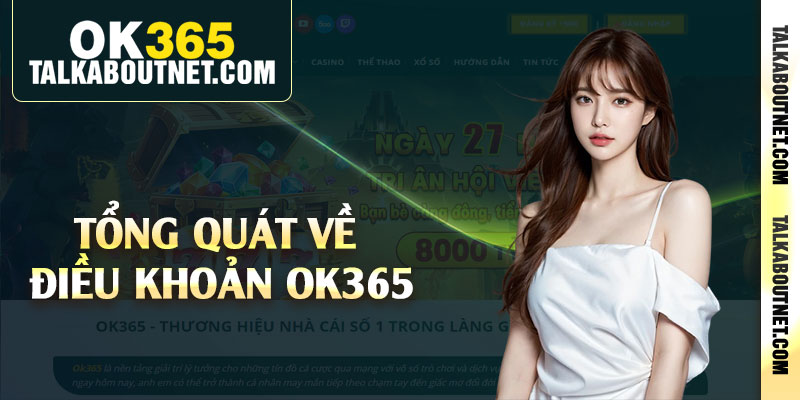 Tổng quát về điều khoản Ok365 Tổng quát về điều khoản Ok365